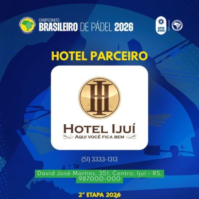 Hotel Parceiro para a 2ª Etapa do Campeonato Brasileiro de Pádel e torneios FIP